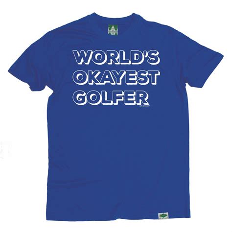 Worlds Okayest Golfer T Shirt Tee Golf Golfing Humour Funny Birthday