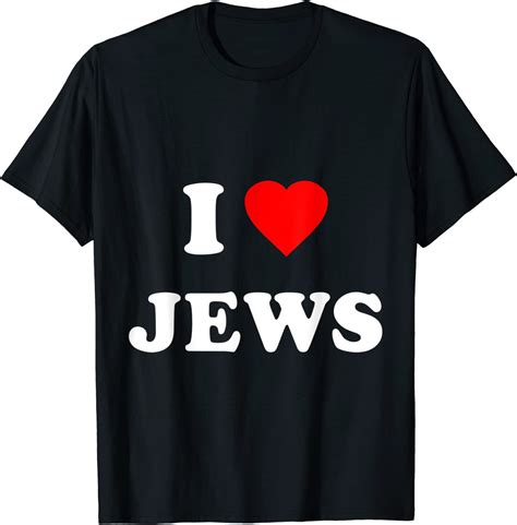 I Love Jews Jewish Appreciation T Shirt Uk Fashion