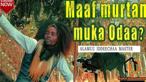 Alamuu Iddeechaa Maaf Murtanmuka Odaa New Ethiopian Oromo Music