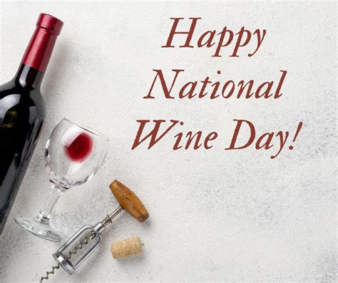 Three Ways To Celebrate National Wine Day Heart Of The Desert Heart Of The Desert