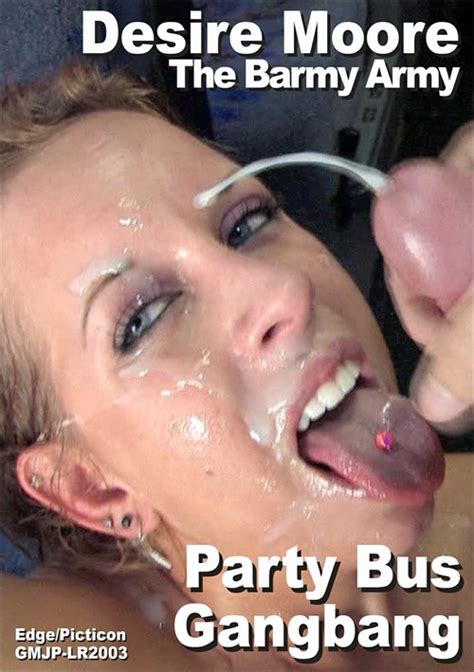 Desire Moore The Barmy Army Party Bus Gangbang Streaming Video On