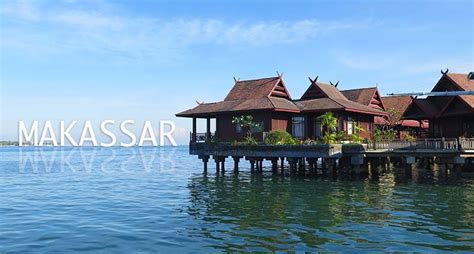 Surprising Things You Can Do In Makassar Indonesia Dubai Travel