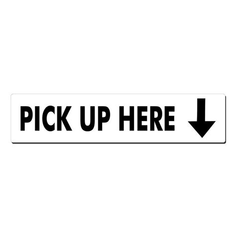 Lynch Sign 22 In X 5 In Pick Up Here Arrow Down Sign Printed On More