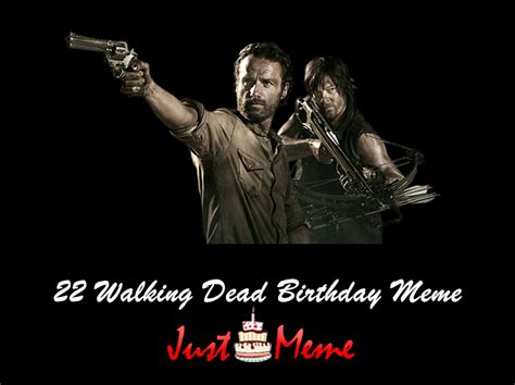 🧟‍♀️ 🧟‍♂️ 22 Awesome Walking Dead Birthday Meme Walking Dead Birthday