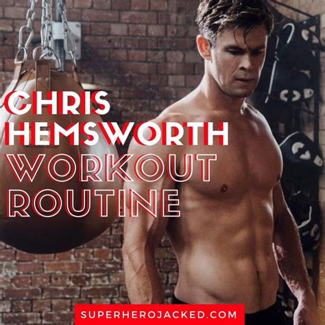 Chris Hemsworth Workout And Diet 3 Different Routines For Roles Chris