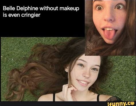Belle Delphine Without Makeup F Is Even Cringier Belle Delphine