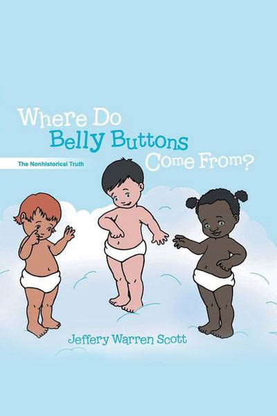 Where Do Belly Buttons Come From Virtualbookworm Publishing