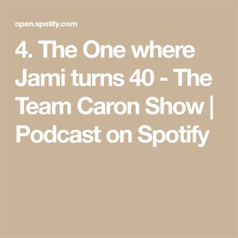 4 The One Where Jami Turns 40 The Team Caron Show Podcast On