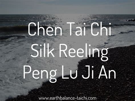 Peng Lu Ji An Chen Tai Chi Style Silk Reeling Exercises Tai Chi