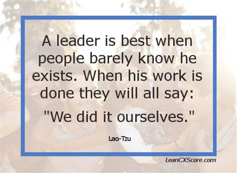 A central figure in chinese culture, laozi is claimed by both the emperors of the tang dynasty and modern people of the li surname as a. Leadership Quote - Lao Tzu on Servant Leadership