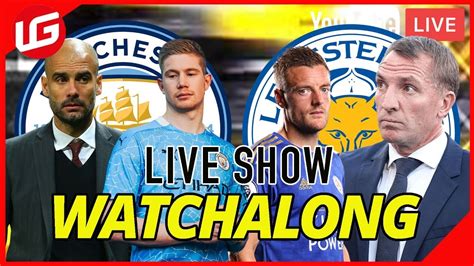 Leicester vs man utd preview: MAN CITY VS LEICESTER CITY PREMIER LEAGUE WATCHALONG LIVE ...