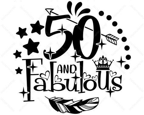 50 And Fabulous 50th Birthday Birthday Svg Happy Etsy