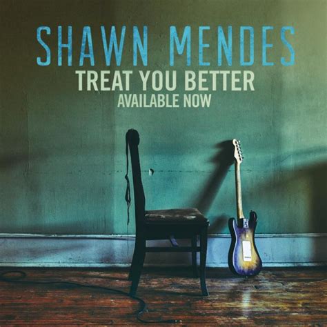 Treat You Better Shawn Mendes Con Testo E Traduzione Mandb Music Blog