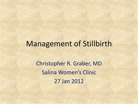 Ppt Management Of Stillbirth Powerpoint Presentation Free Download