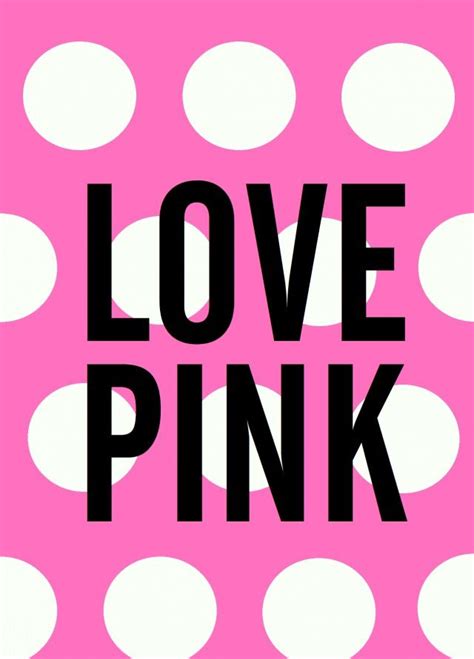 Love Pink By Victoria Secret Pink Signs Pinterest Victoria Secret