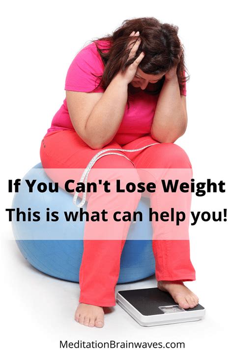 why can t i lose weight how women can get the body they want in 2020