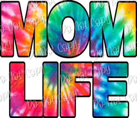 Mom Life Tie Dye Tie Dye Sublimation Png Silhouette Etsy