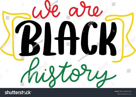 We Black History Quotes Juneteenth Lettering Stock Vector Royalty Free