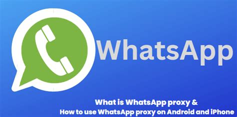 What Is Whatsapp Proxy And How To Use Whatsapp Proxy On Android And
