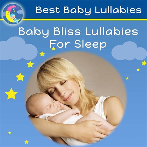 Baby Bliss Lullabies For Sleep Best Baby Lullabies