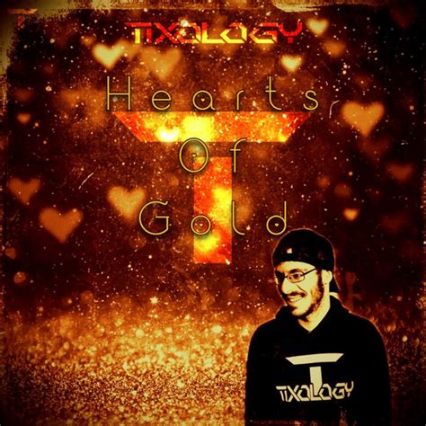 Hearts Of Gold Single By Tixology Spotify