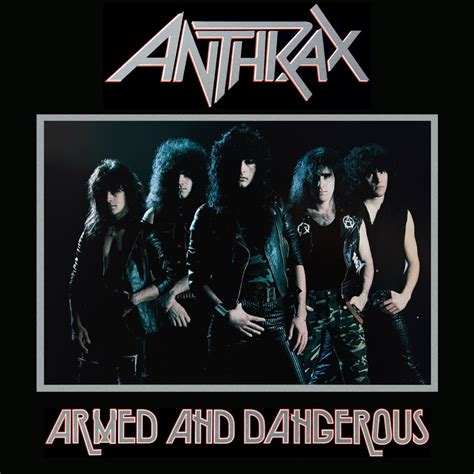 Anthrax Armed And Dangerous 1985 Metal Academy