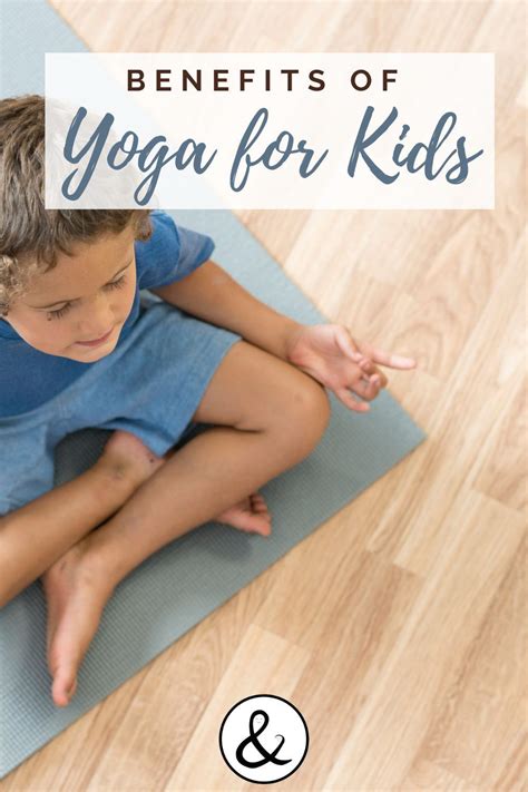 Benefits Of Yoga For Kids Yoga For Kids Yoga Benefits Mindfulness