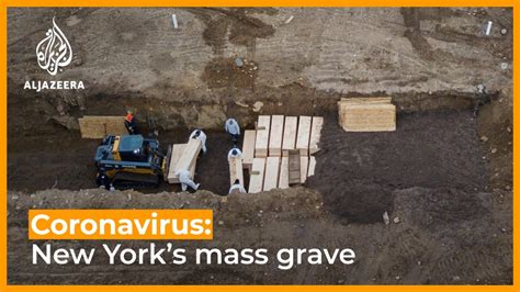 Dozens Buried In New York Mass Grave As Coronavirus Deaths Surge Usa