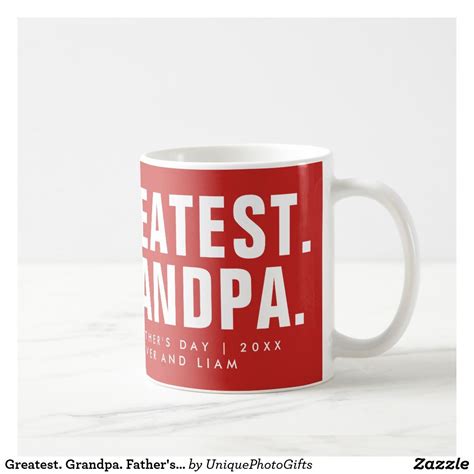 Download Greatest. Grandpa. Father's Day Photo Coffee Mug | Zazzle ...