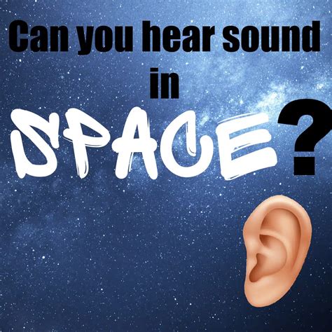 Can You Hear Sound In Space