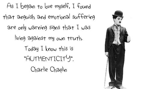 As I Began To Love Myself A Poem By Charlie Chaplin Becoming Who You