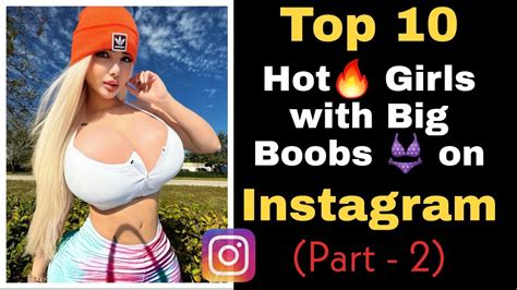 Top 10 Big BooBs Girls On Instagram 10 Best Hot Models On Instagram