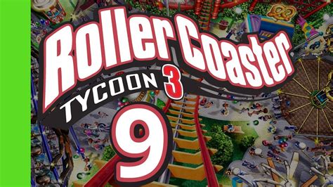 Lets Play Rollercoaster Tycoon 3 Part 9 Youtube