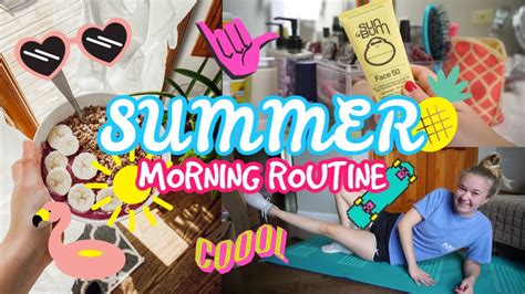 A 2014 Inspired Summer Morning Routine Youtube