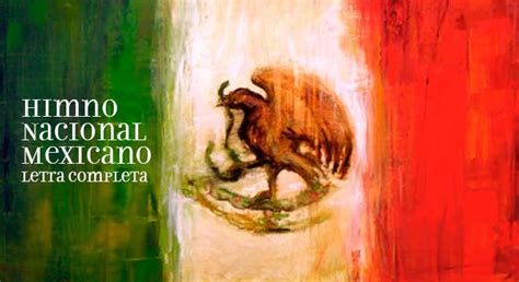 Himno Nacional Mexicano Letra Completa Himno De México