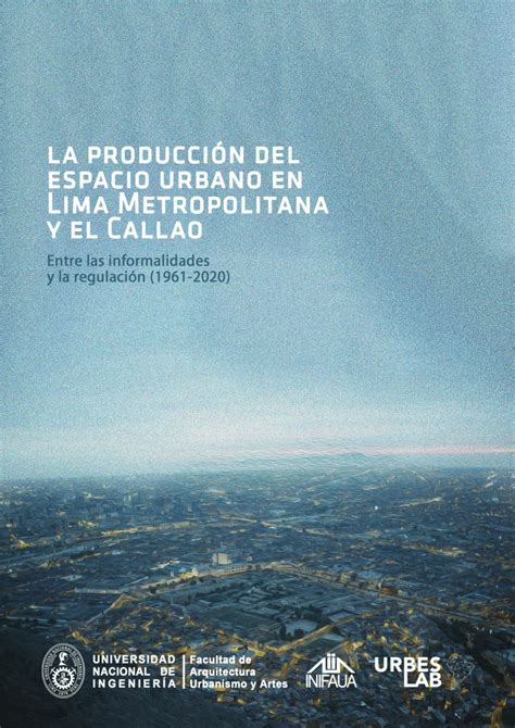 Pdf La Producción Del Espacio Urbano En Lima Metropolitana Y El