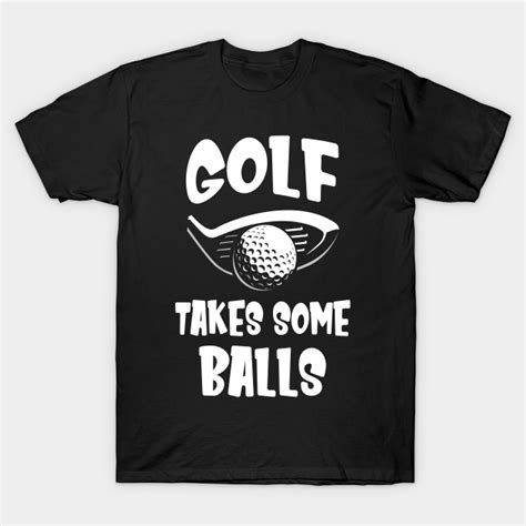 Funny Golfer Saying Golf Golf T Shirt Teepublic