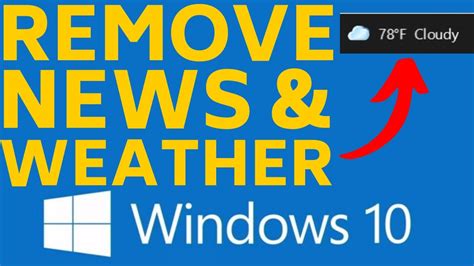 How To Remove The Weather Widget From The Taskbar Turn Off News And