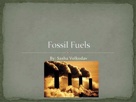 Fossil Fuels Power Point Ppt