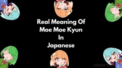Meaning Of Moe Moe Kyun In Japanese Japan Truly