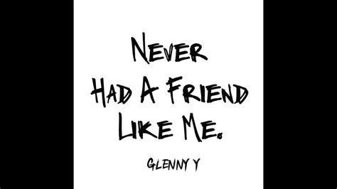 Glenny Y Never Had A Friend Like Me 2pac Remix Youtube