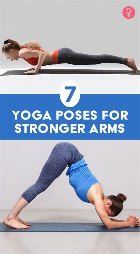 Top 7 Yoga Poses For Stronger And Toned Arms Yoga Poses Yoga For