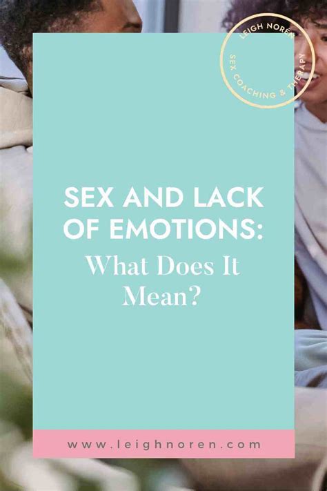 sex and lack of emotions what does it mean leigh norén