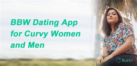 Bbw Dating App Meet Date And Hook Up Curvy Singles On Windows Pc