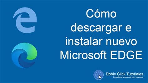 Cómo descargar e instalar el nuevo Microsoft EDGE en Windows Chromium