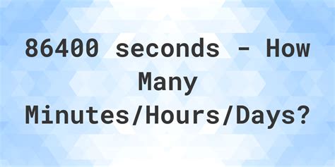 86400 Seconds To Minuteshoursdays Calculatio
