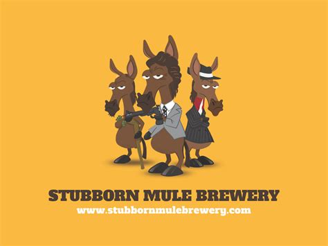 The Stubborn Mules - Stubborn Mule Brewery®