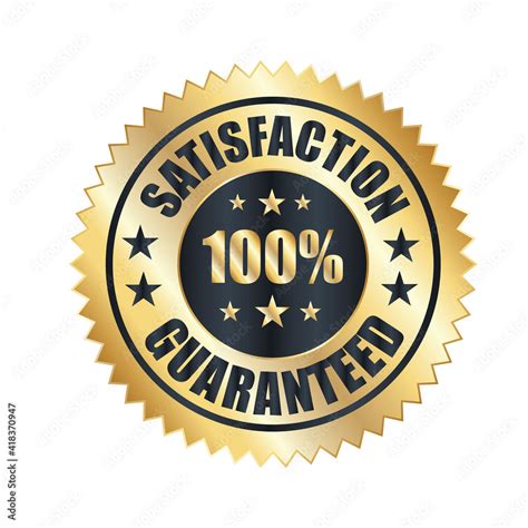 Satisfaction Guarantee 100 Logo Money Back Guarantee Customer