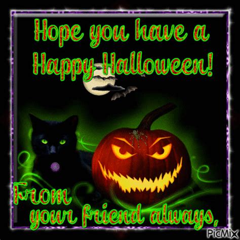 From Your Friend Always Hope You Have A Happy Halloween Pictures