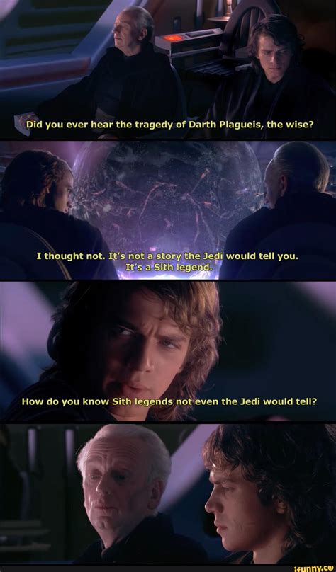 You Ever Hear The Tragedy Of Darth Plaqueis The Wise I Thought Not